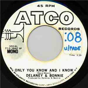 Delaney & Bonnie - Only You Know And I Know