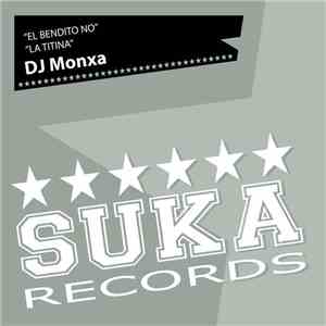 DJ Monxa - El Bendito No / La Titina