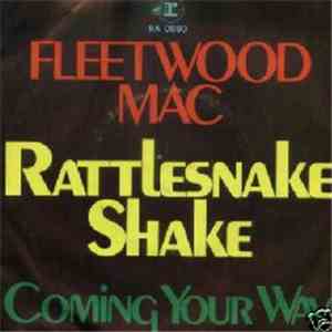 Fleetwood Mac - Rattlesnake Shake / Coming Your Way