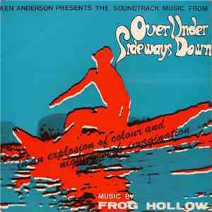 Frog Hollow - Soundtrack Music From Over Under Sideways Down
