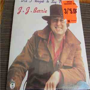 J. J. Barrie - Did I Forget To Say Thank You