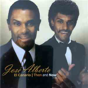 José Alberto 'El Canario' - Then And Now