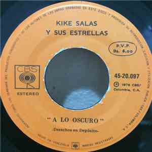 KIke Salas Y Sus Estrellas - A Lo Oscuro - Que Criterio