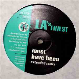 LA's Finest - Must Have Been