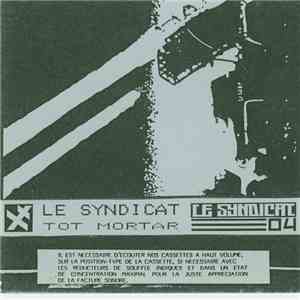 Le Syndicat - Tot Mortar