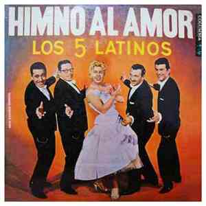 Los Cinco Latinos - Himno Al Amor