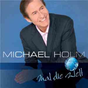 Michael Holm - Mal Die Welt