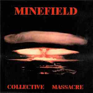 Minefield  - Collective Massacre