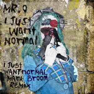 Mr. O - I Just Want Normal