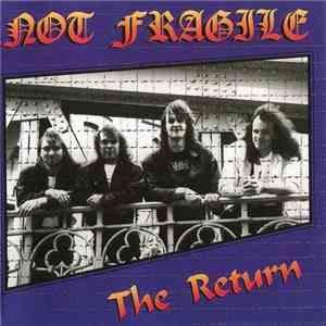 Not Fragile - The Return