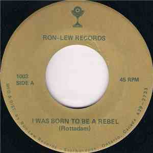 Rottadam - I Was Born To Be A Rebel