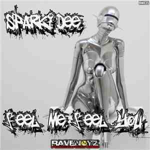 Sparki Dee - Feel Me Feel You
