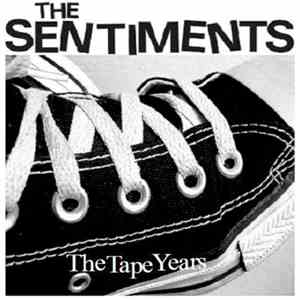 The Sentiments - The Tape Years 1997-1999