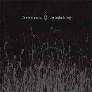 This Morn' Omina - The Hegira Trilogy