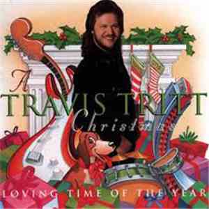 Travis Tritt - A Travis Tritt Christmas Loving Time Of The Year
