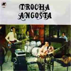 Trocha Angosta - Trocha Angosta