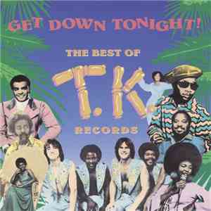 Various - Get Down Tonight! - The Best Of T.K. Records