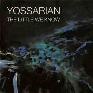 Yossarian  - The Little We Know