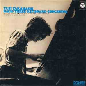 Yuji Takahashi - Bach: Three Keyboard Concertos