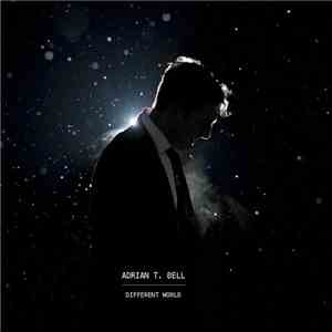 Adrian T. Bell - Different World