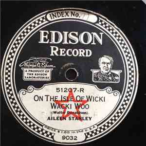 Aileen Stanley / Sally Collins - On The Isle Of Wicki Wacki Woo / What You Was, You Used To Be (But You Ain't No More)