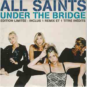 All Saints - Under The Bridge