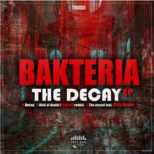 Bakteria  - The Decay EP