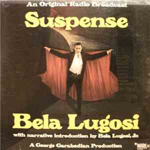 Bela Lugosi - Suspense (An Original Radio Broadcast)