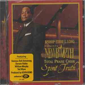Bishop Eddie Long, The New Birth Total Praise Choir - Spirit & Truth