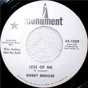 Bobby Bridger - Less Of Me
