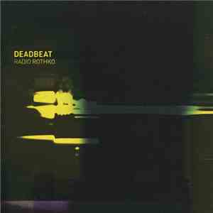 Deadbeat - Radio Rothko