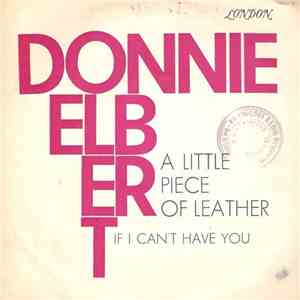 Donnie Elbert - A Little Piece Of Leather / If I Can't Have You