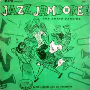 Earle Spencer & His Orchestra - Jazz Jamboree For Swing Dancing