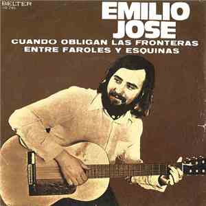 Emilio José - Cuando Obligan Las Fronteras