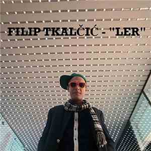 Filip Tkalčić - Ler