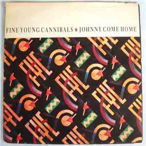 Fine Young Cannibals - Johnny Come Home