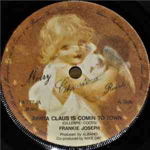 Frankie Joseph - Santa Claus Is Comin To Town