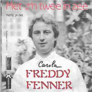 Freddy Fenner - Met Z'n Twee In Zee