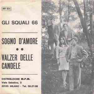 Gli Squali 66 - Valzer Delle Candele / Sogno D'Amore