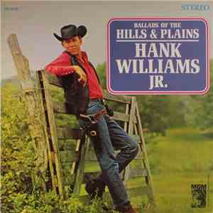 Hank Williams Jr. - Ballads Of The Hills And Plains