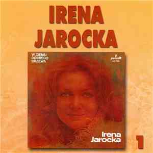 Irena Jarocka - W Cieniu Dobrego Drzewa