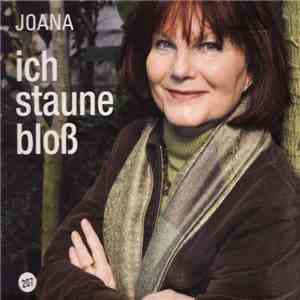 Joana  - Ich Staune Bloß