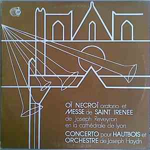 Joseph Reveyron, Joseph Haydn - L'Harmonie Du Rhône - Oï Necroï - Messe De Saint Irénée / Concerto Pour Hautbois Et Orchestre