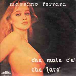 Massimo Ferrara - Che Male C'è