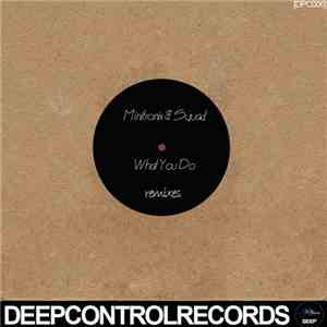 Minitronix & Squad  - What You Do (Remixes)