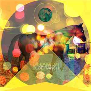 Not Breathing - Dude Ranch