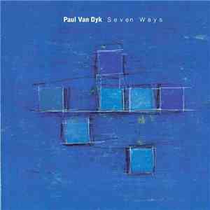 Paul van Dyk - Seven Ways