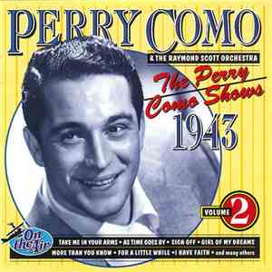 Perry Como & The Raymond Scott Orchestra - The Perry Como Shows 1943 - Volume 2