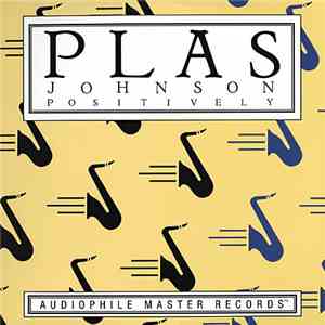Plas Johnson - Positively