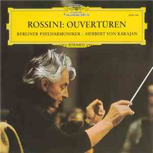 Rossini : Berliner Philharmoniker - Herbert Von Karajan - Ouvertüren